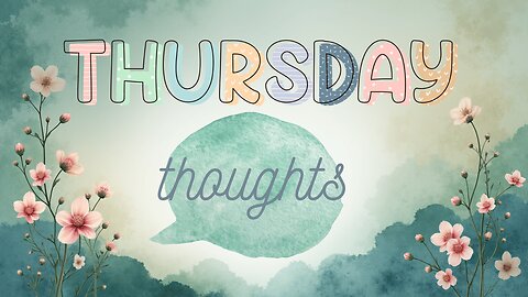 Thursday Thoughts