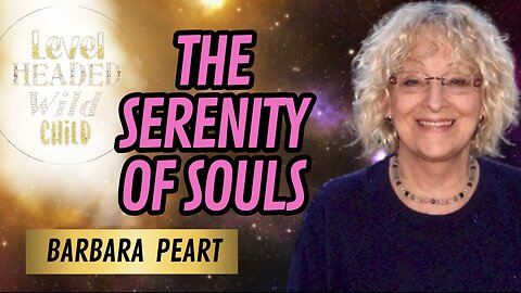 BARBARA (BEA) PEART: THE SERENITY OF SOULS, THE HEALING TEDDIES, DRAGONFLIES & COSMIC HEALERS