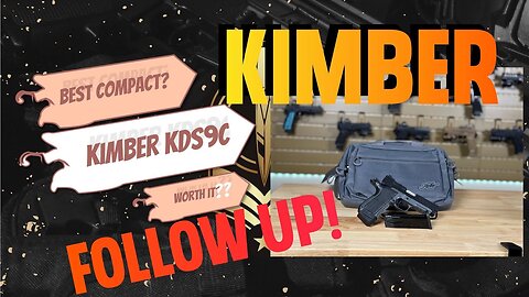 DON’T BUY UNTIL YOU WATCH THIS REVIEW! Kimber KDS9c Follow Up: A Look at the Kimber KDS9c Pistol