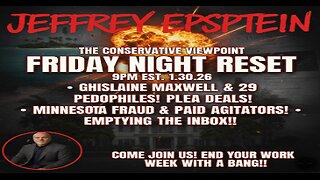 LIVE TONIGHT AT 9PM EST. THE CONSERVATIVE VIEWPOINTS FRIDAY NIGHT RESET!!