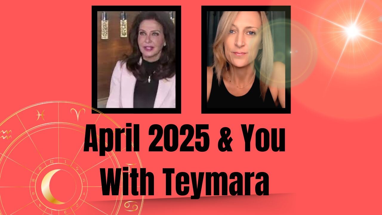 April 2025 & You with Teymara