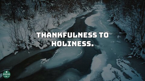 Thankfulness to Holiness | Sermon 14