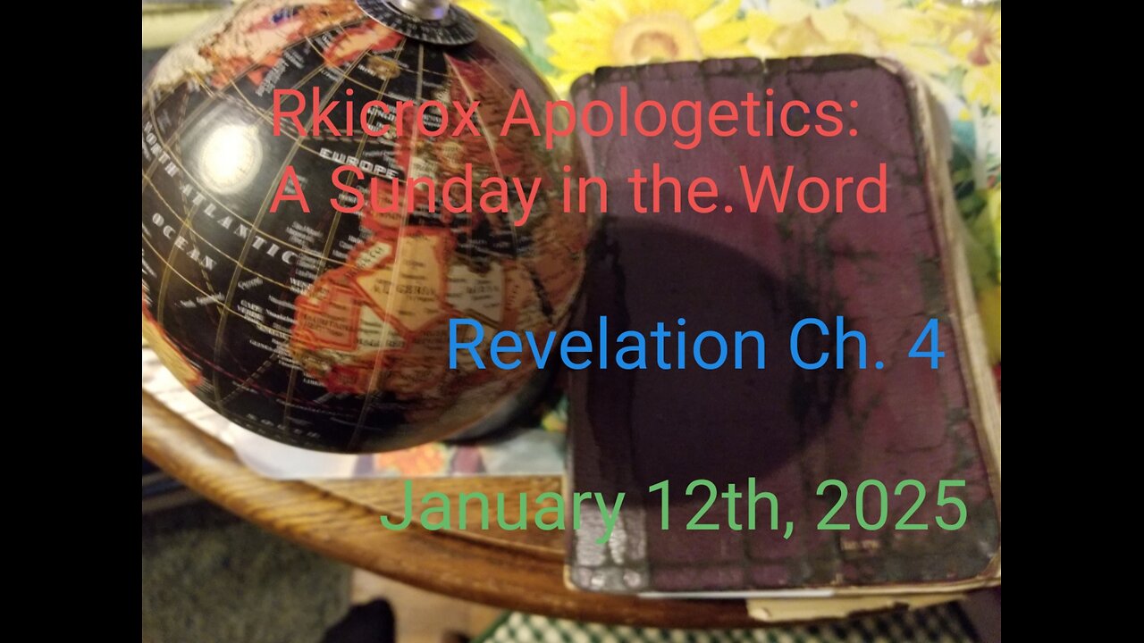 A Sunday in the Word: January 12th, 2025 - Revelation Chapter 4, Part 2