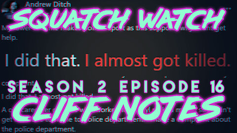 Andrew Ditch: Squatch Watch Season 2 Episode 16