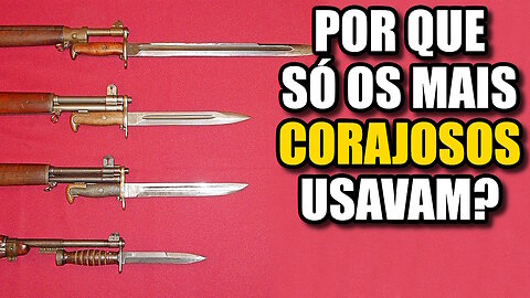 A origem e evolução das BAIONETAS. Ainda são úteis?