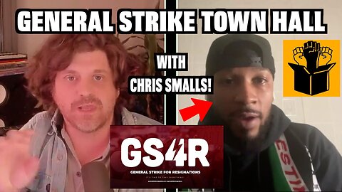 GENERAL STRIKE TOWN HALL WITH CHRIS SMALLS!