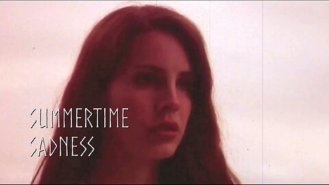 Summertime Sadness