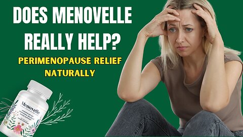 Perimenopause Help? Menovelle Review & 3 Things You Must Know