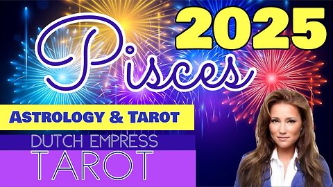 PISCES ♓️ 2025 ASTROLOGY & TAROT SPECIAL 🥂🎆.💕 HAPPY NEW YEAR! Timestamped