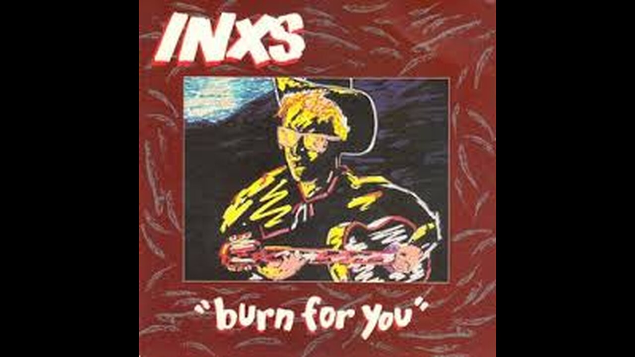 INXS - Burn For You