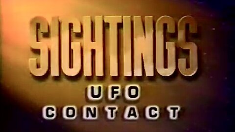 SIGHTINGS: UFO Contact (S1 E7) [1992] | ENCOUNTERS of All Degrees Including M.I.B., Abductions, the Appearance of Mysterious Animals, and More!