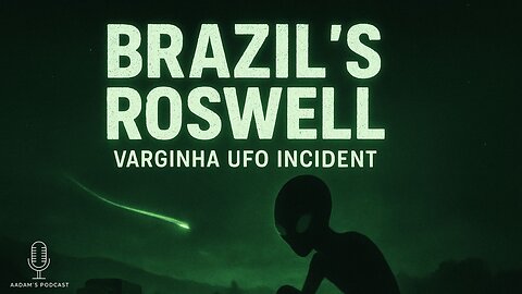 The Varginha UFO Incident: Brazil’s Roswell Conspiracy | Podcast-278