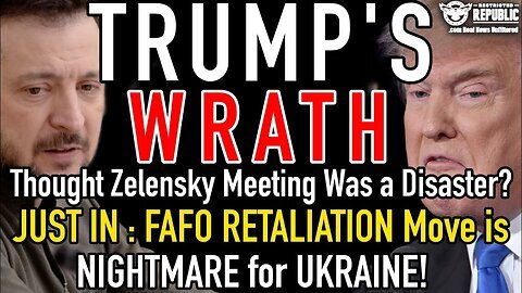 Trump's Wrath! JUST IN! After Zelensky Meeting Disaster NEW FAFO RETALIATION Move Just Announced!