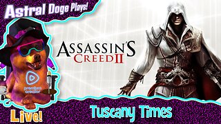 Assassin's Creed II ~LIVE!~ Tuscany Times