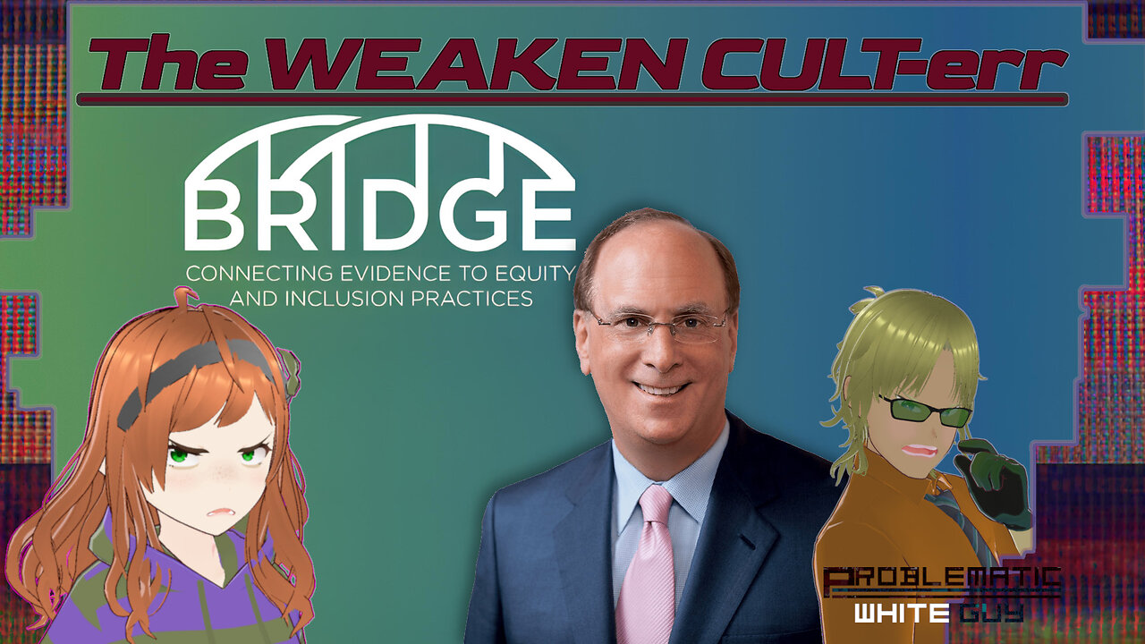 What is Iicon? DEI is out, BRIDGE is in! | CULT-ure WEAK