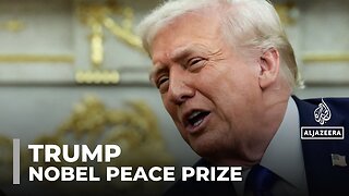 Trump's eye on the prize: Nobel Peace Prize set to be announced on Friday