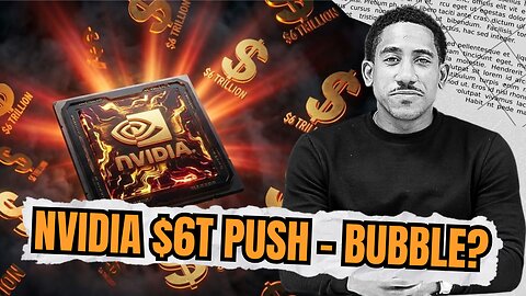 Nvidia Hits $6 Trillion Market Cap Push – AI Chip King or Bubble Peak?