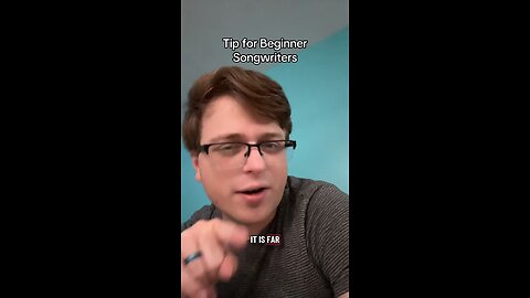 Tip for beginner songwriters