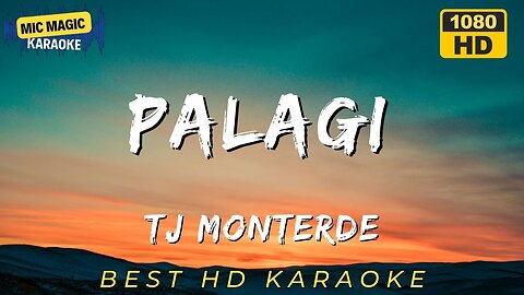 PALAGI - TJ MONTERDE - BEST HD KARAOKE