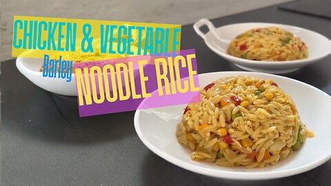 Chicken & Vegetable Barley Noodle Rice 🍗🥕🍚