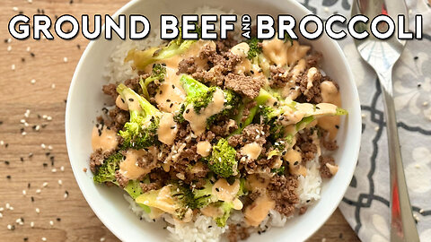 GROUND BEEF & BROCCOLI WITH BANG BANG SAUCE