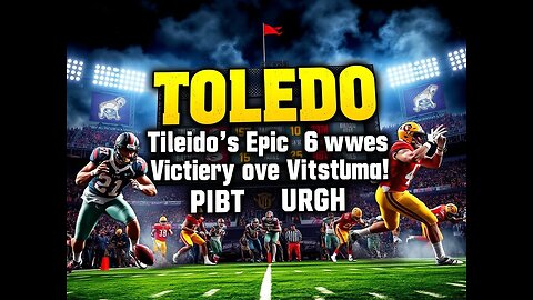 Toledo's Epic 6-Overtime Victory Over Pittsburgh!