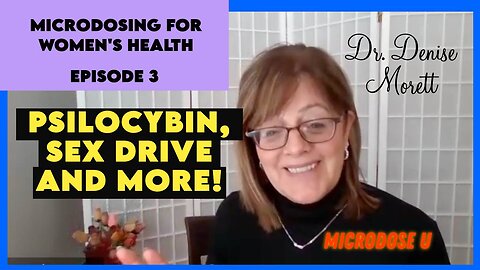 3 - Microdosing For Women's Health Episode 3