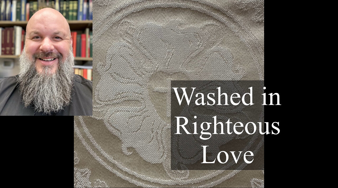 2025.11.02 – Washed in Righteous Love
