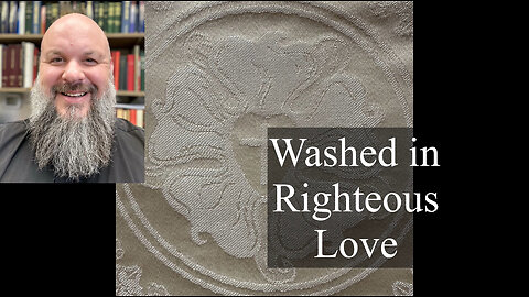 2025.11.02 – Washed in Righteous Love
