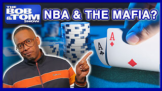 Mafia Poker Games in the NBA? | The BOB & TOM Show