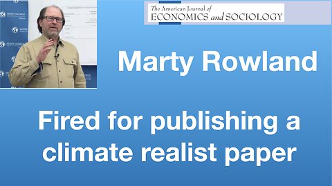 Marty Rowland: Fired for publishing a climate realist paper | Tom Nelson Pod #354