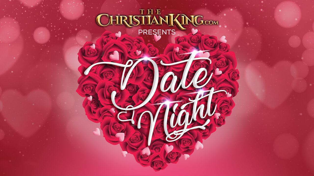 ✨💖 DATE NIGHT 💖✨LIVE Christian Dating Show - YOU can call in!