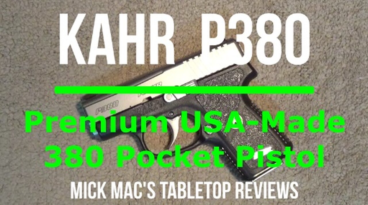 Kahr P380 Semi-Automatic 380 Micro Pistol Tabletop Review - Episode #202503