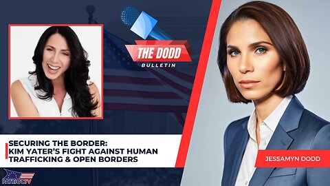 Securing the Border: Kim Yater’s Fight Against Human Trafficking & Open Borders