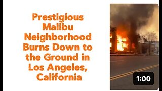 Prestigious Malibu Neighborhood Burns Down to the Ground in Los Angeles, California