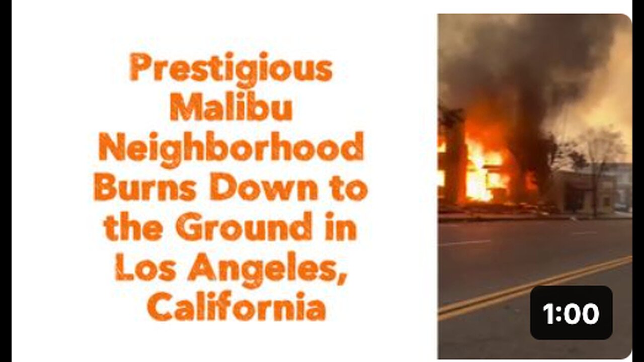 Prestigious Malibu Neighborhood Burns Down to the Ground in Los Angeles, California