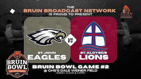 CHS Bruin Bowl Game #2 - St. John Eagles vs. Aloysius Lions @ CHS - 11/9/25 @ 3:30p