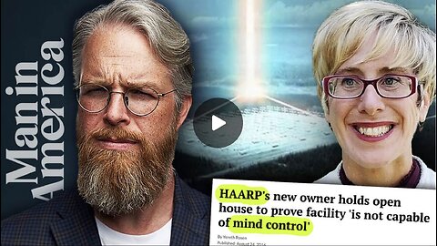 Exposing HAARP's Diabolical Mind Control Tech w/ Leigh Dundas, Man in America