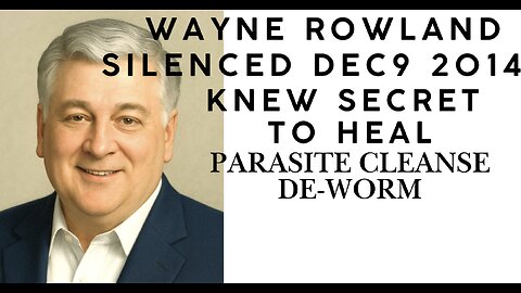 WAYNE ROLAND PARASITE CLEANSE HEALS MOST DISEASE