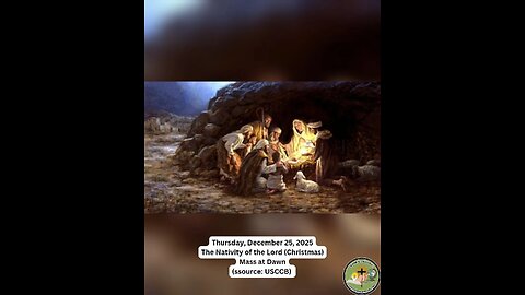 Thursday, December 25, 2025 The Nativity of the Lord (Christmas)- Mass at Dawn #faith #readings