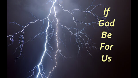 If God Be For Us