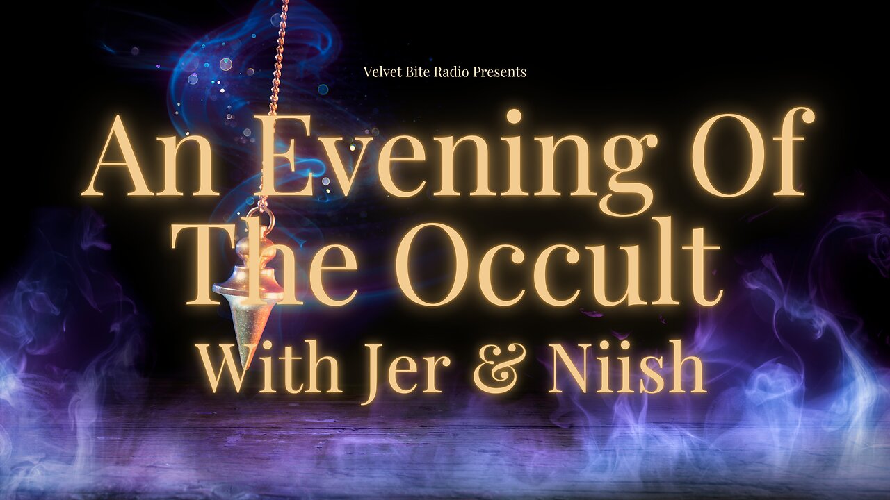 An Evening With The Occult With Jer & Niish