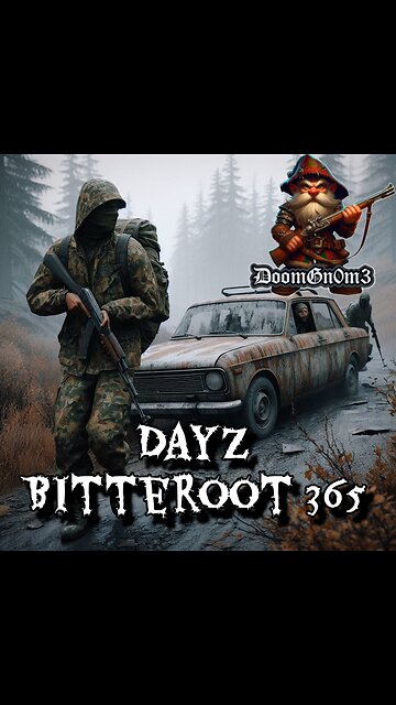 DayZ- Eat That Sucka!!!