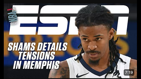 ESPN : Tension between Ja Morant and Memphis grizzlies Shams Charania gives details