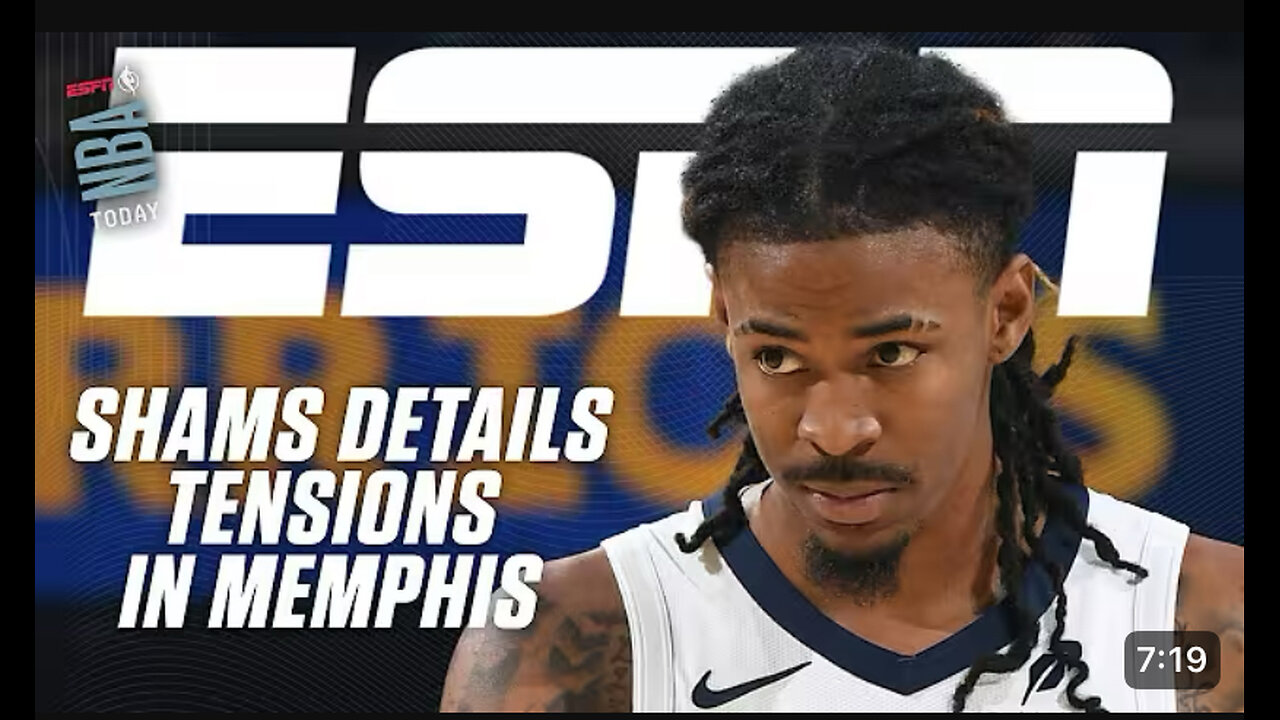 ESPN : Tension between Ja Morant and Memphis grizzlies Shams Charania gives details