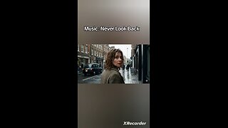 Music: Never Look Back