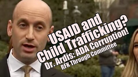 "USAID & Child Trafficking? Dr. Ardis: ADA Corruption! RFK Progress. B2T Show, Feb 4, 2025"