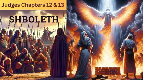 Judges 12 & 13 : Victory, Peace, Sin, Bondage, Samson on Deck!