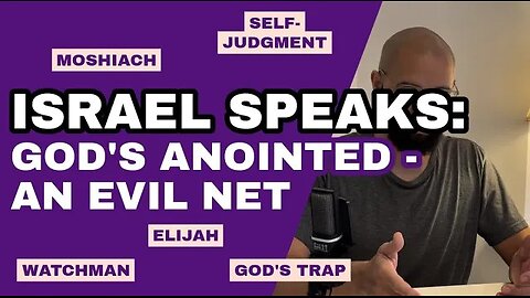 Israel Speaks: God's Anointed - An Evil Net