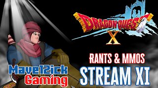 | RANTS & MMOS!| Dragon Quest X | Pop Culture & Politics |